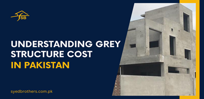 Understanding Grey Structure Cost in Pakistan